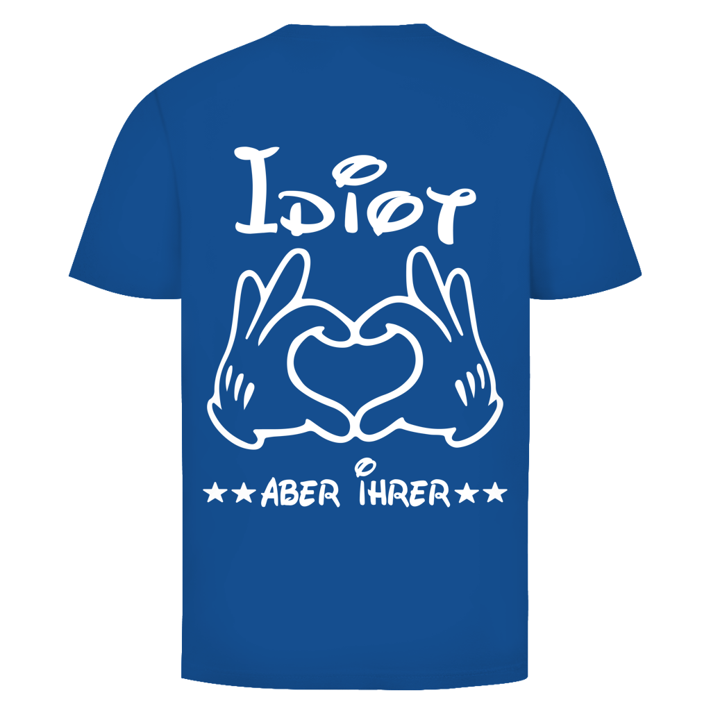 Idiot aber ihrer Rückendruck | Unisex T-Shirt