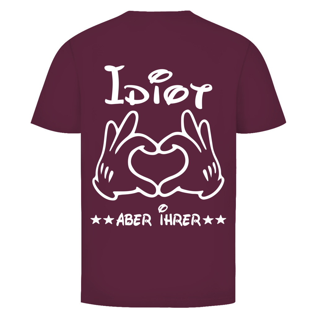 Idiot aber ihrer Rückendruck | Unisex T-Shirt
