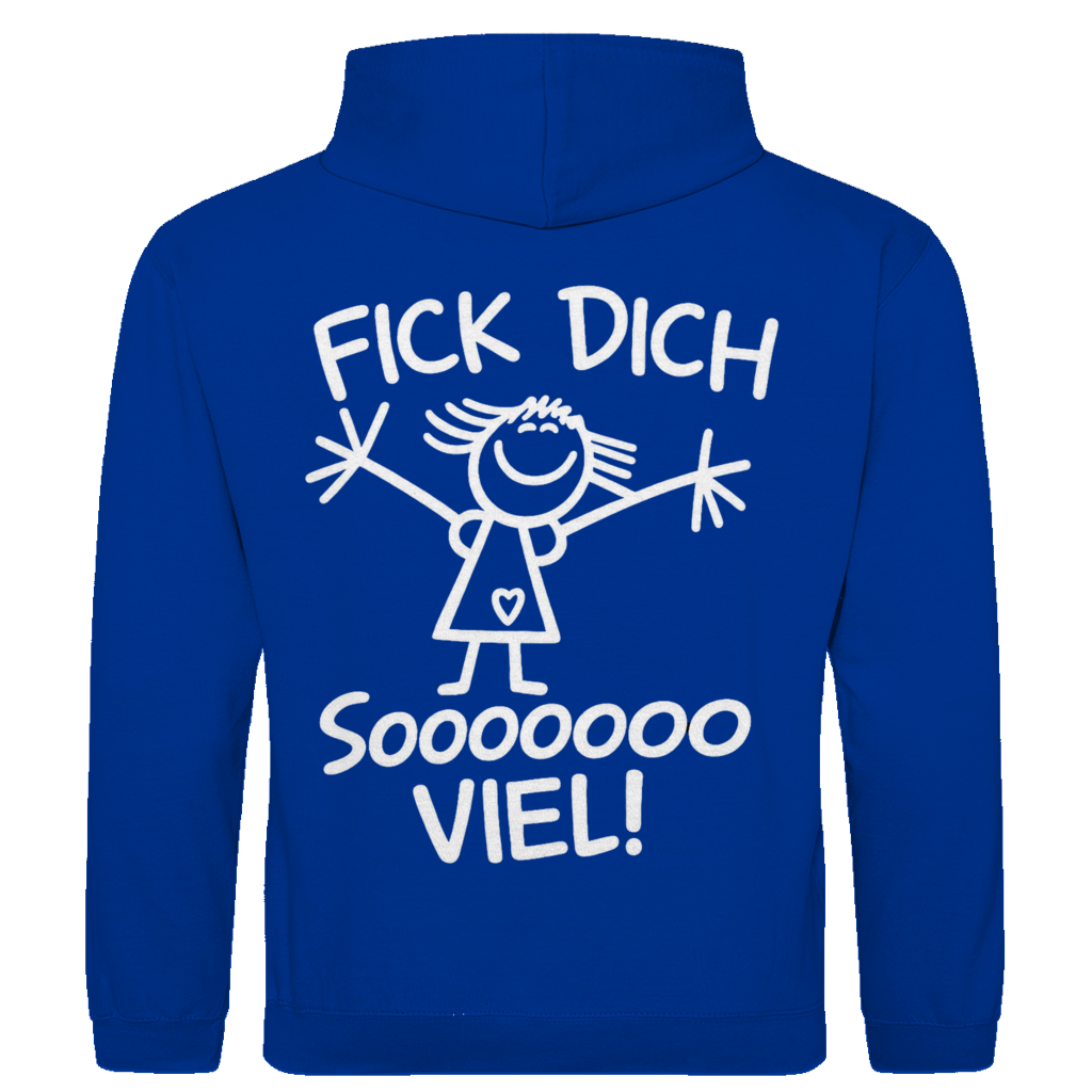 Fick dich sooo viel Strichmädchen Rückendruck | Unisex Hoodie