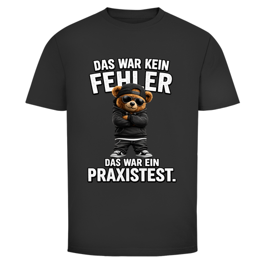 Das war kein Fehler Teddy | Unisex T-Shirt
