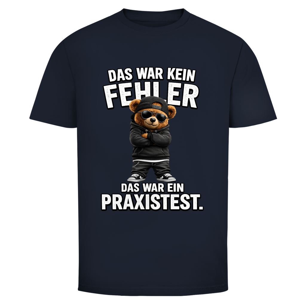 Das war kein Fehler Teddy | Unisex T-Shirt