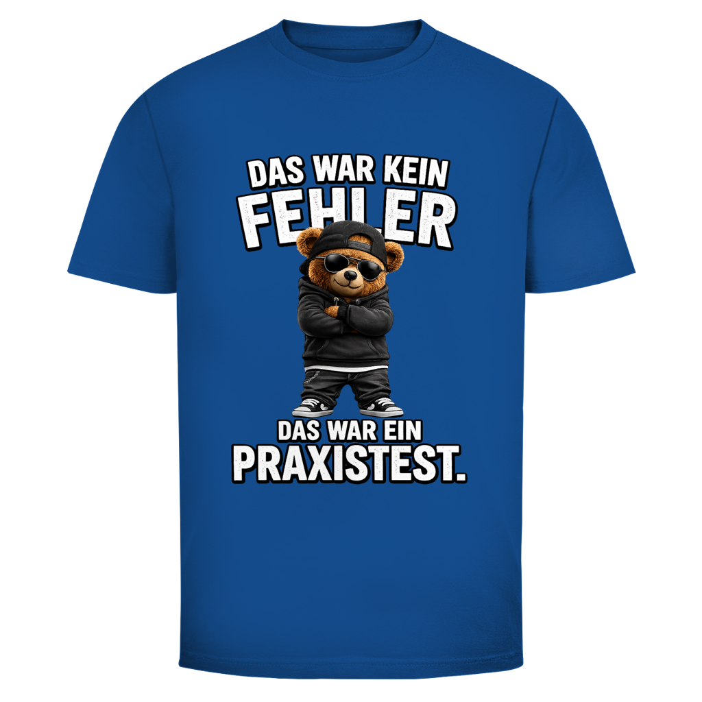 Das war kein Fehler Teddy | Unisex T-Shirt