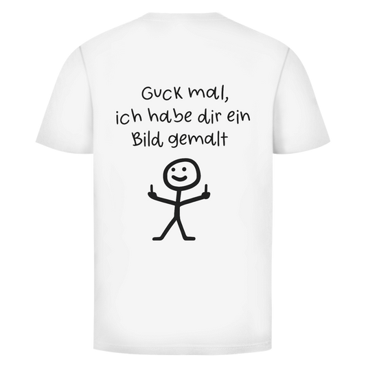 Guck mal ich hab dir ein Bild gemalt Rückendruck | Unisex T-Shirt