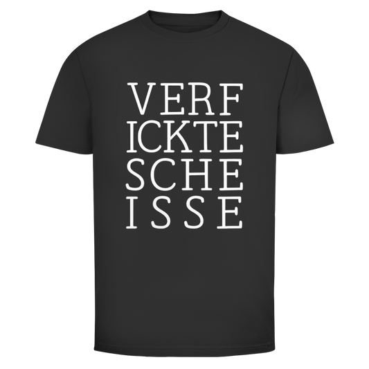 Verficktescheisse | Unisex T-Shirt