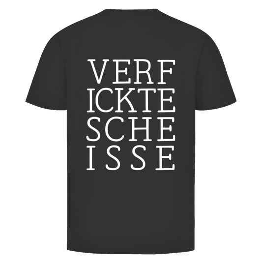Verficktescheisse  Rückendruck | Unisex T-Shirt
