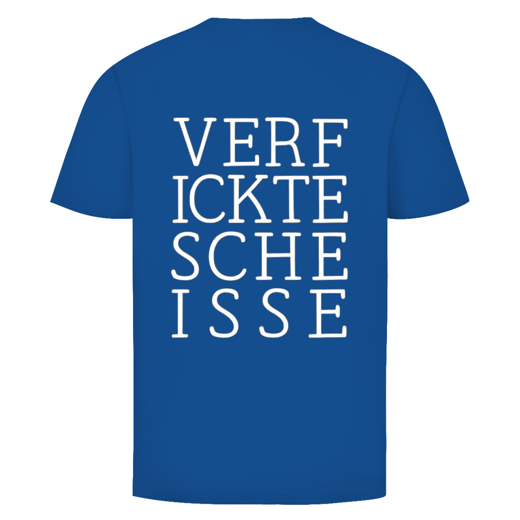 Verficktescheisse  Rückendruck | Unisex T-Shirt
