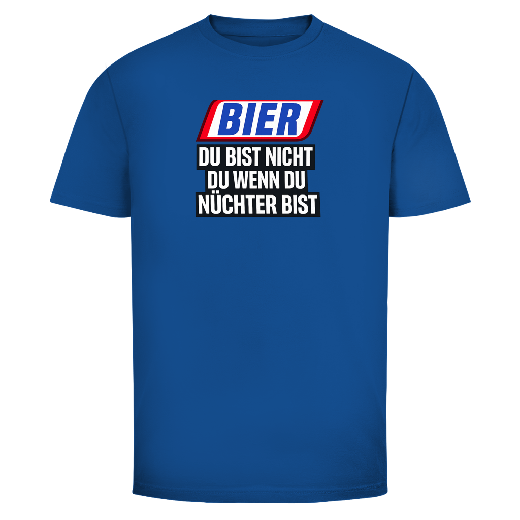 Du bist nicht du wenn du nüchtern bist | Unisex T-Shirt