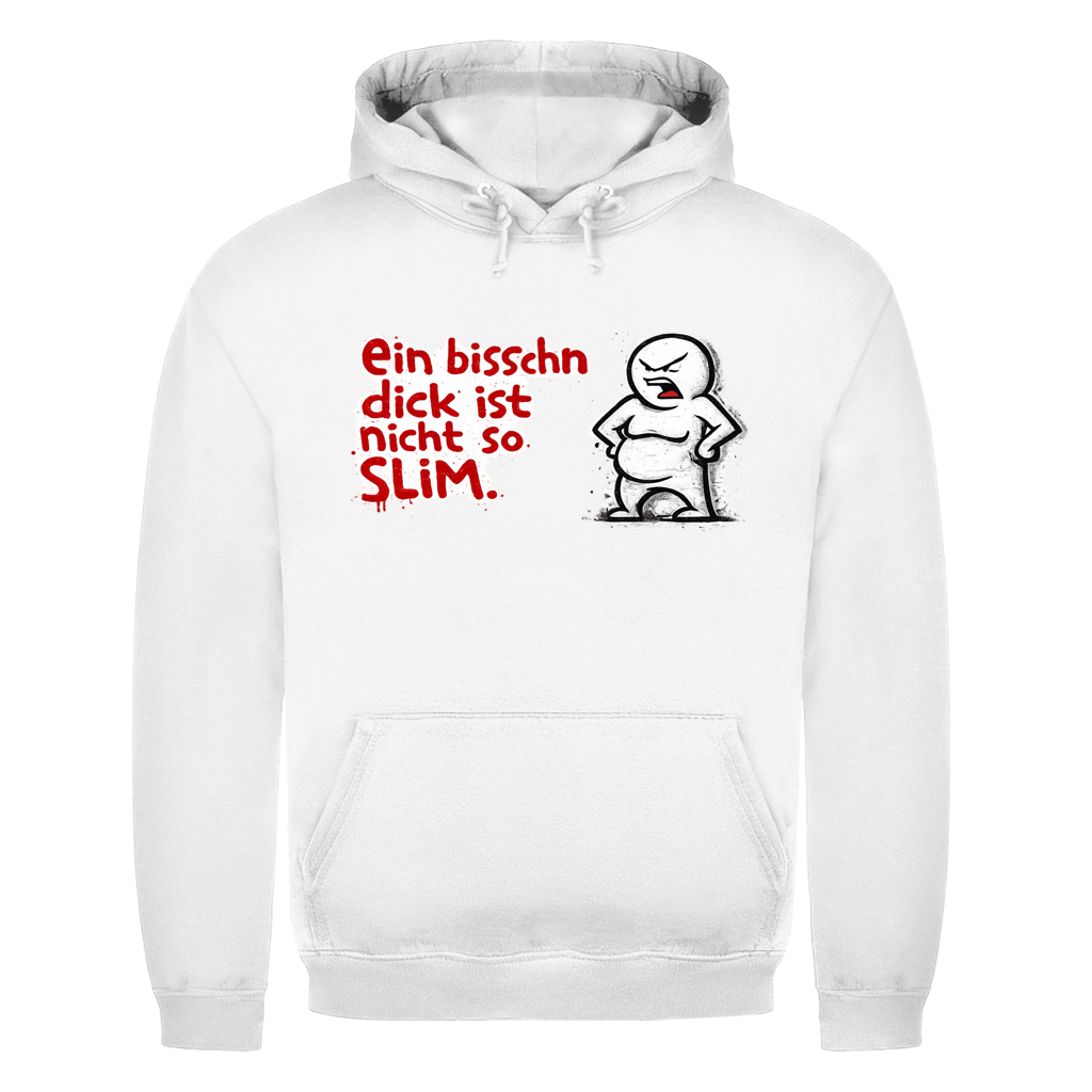 Ein bisschen dick ist nicht Slim | Unisex Hoodie