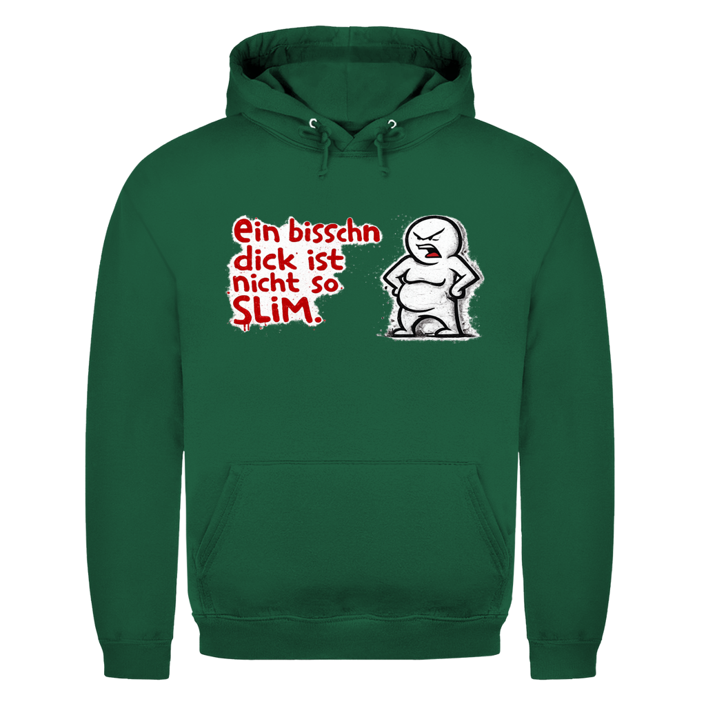 Ein bisschen dick ist nicht Slim | Unisex Hoodie