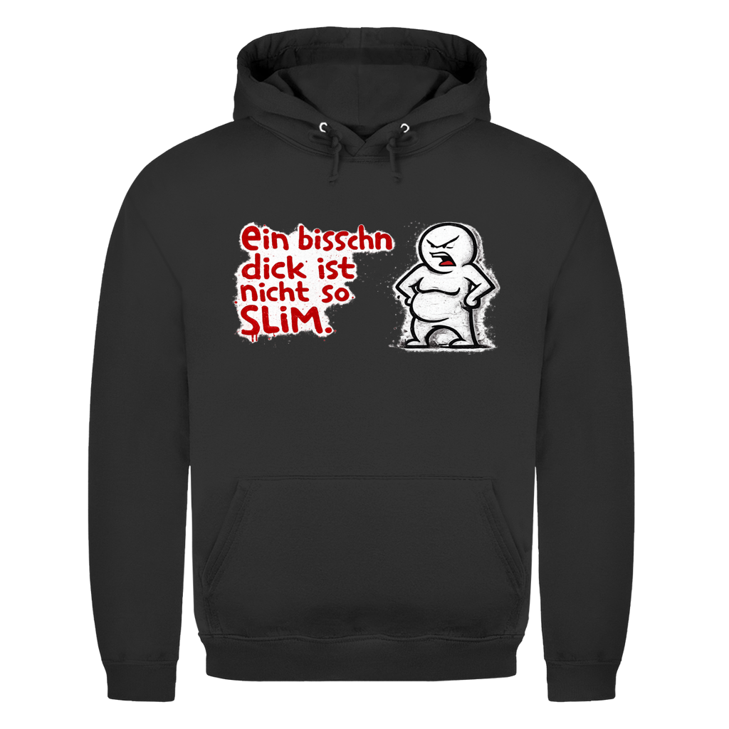 Ein bisschen dick ist nicht Slim | Unisex Hoodie