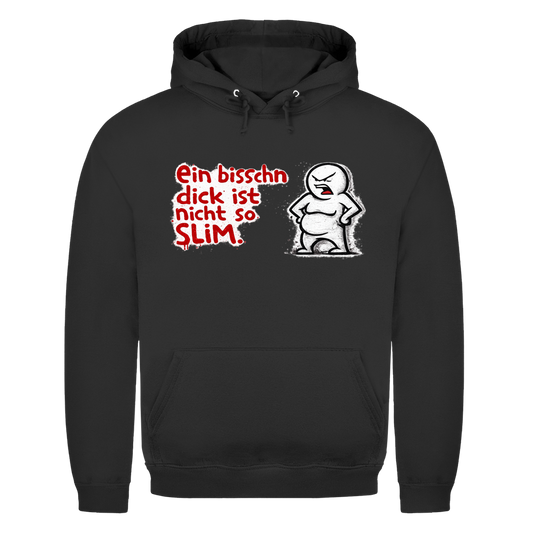 Ein bisschen dick ist nicht Slim | Unisex Hoodie