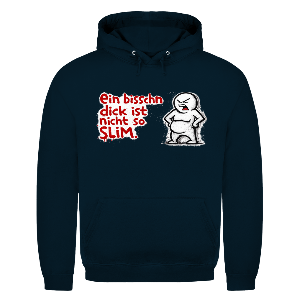 Ein bisschen dick ist nicht Slim | Unisex Hoodie