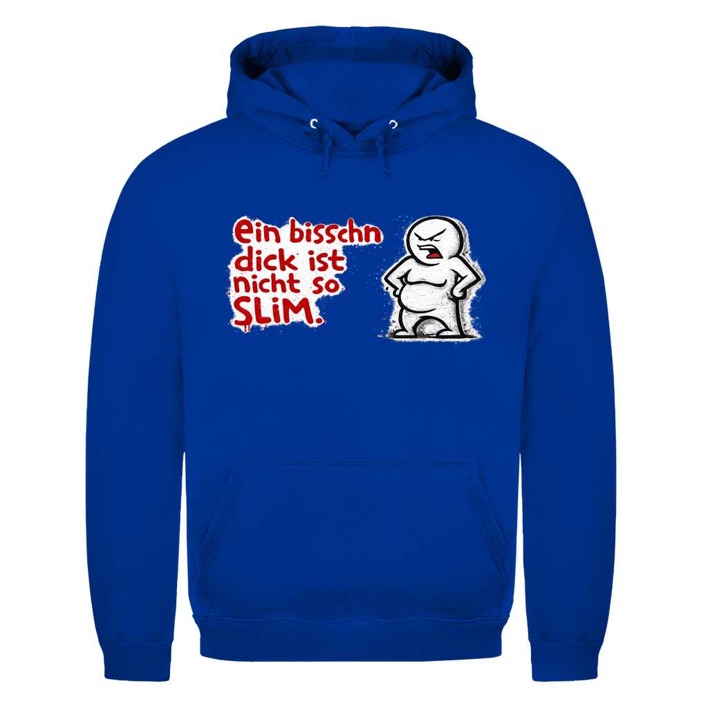 Ein bisschen dick ist nicht Slim | Unisex Hoodie