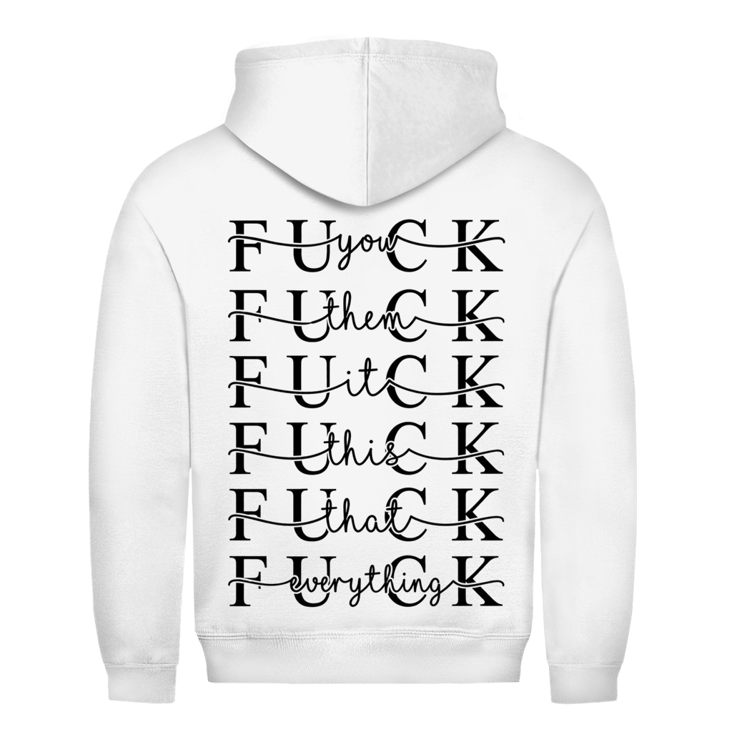 Fuck everything Rückendruck  | Unisex Hoodie