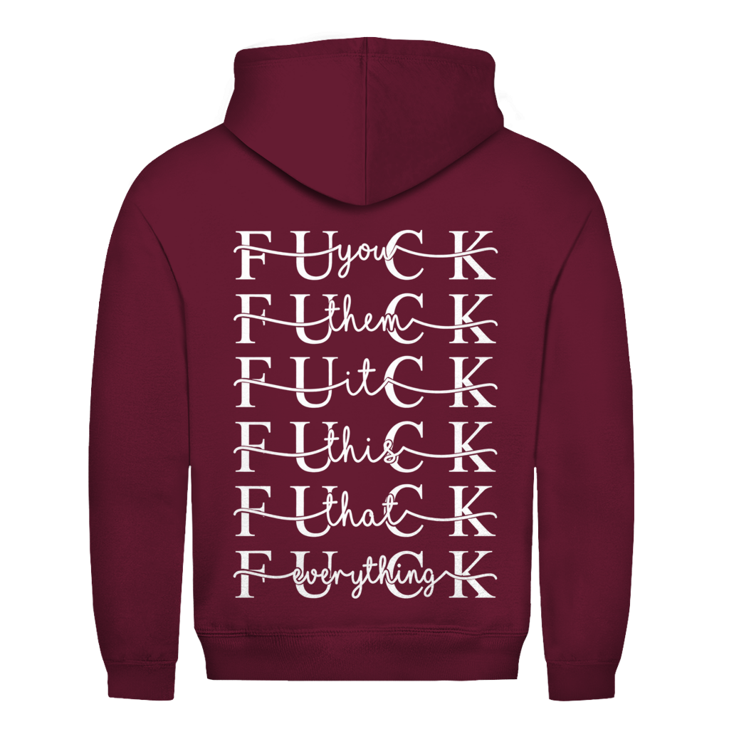 Fuck everything Rückendruck  | Unisex Hoodie