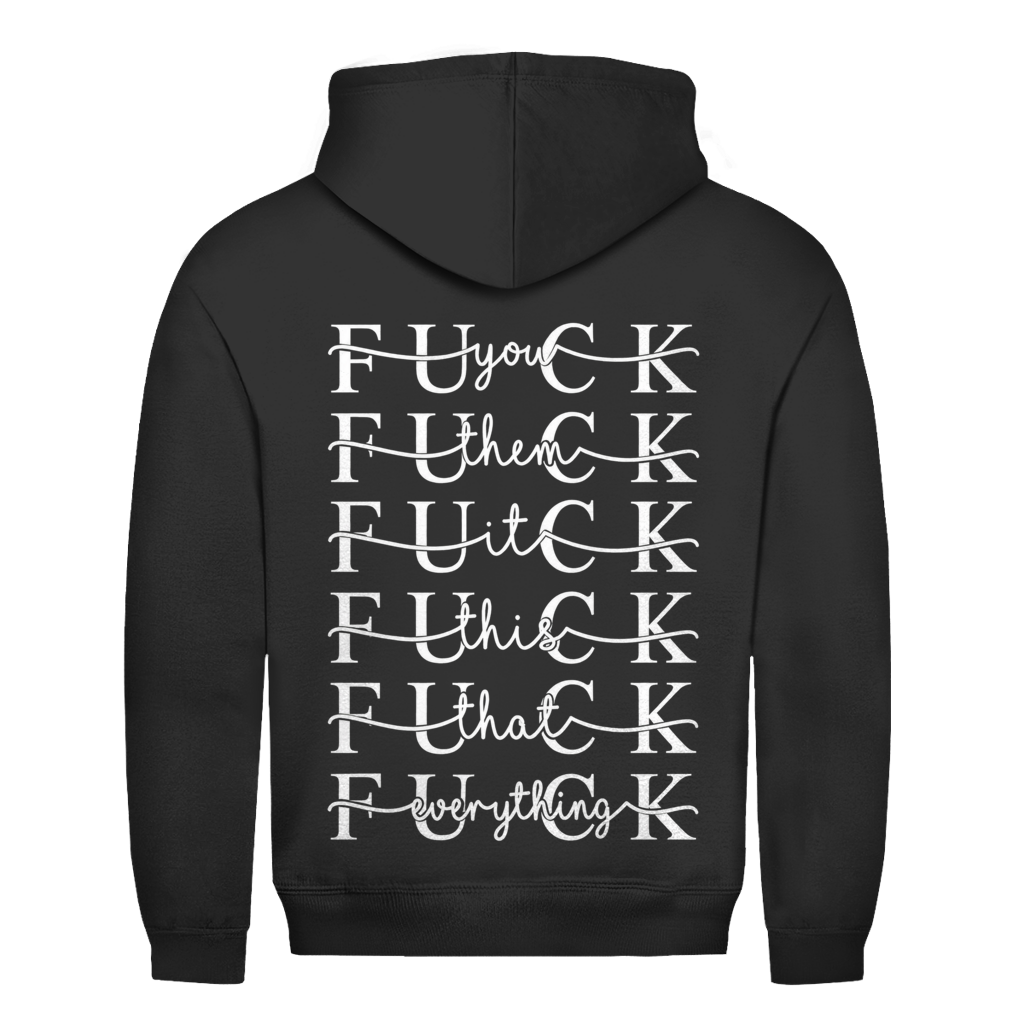 Fuck everything Rückendruck  | Unisex Hoodie