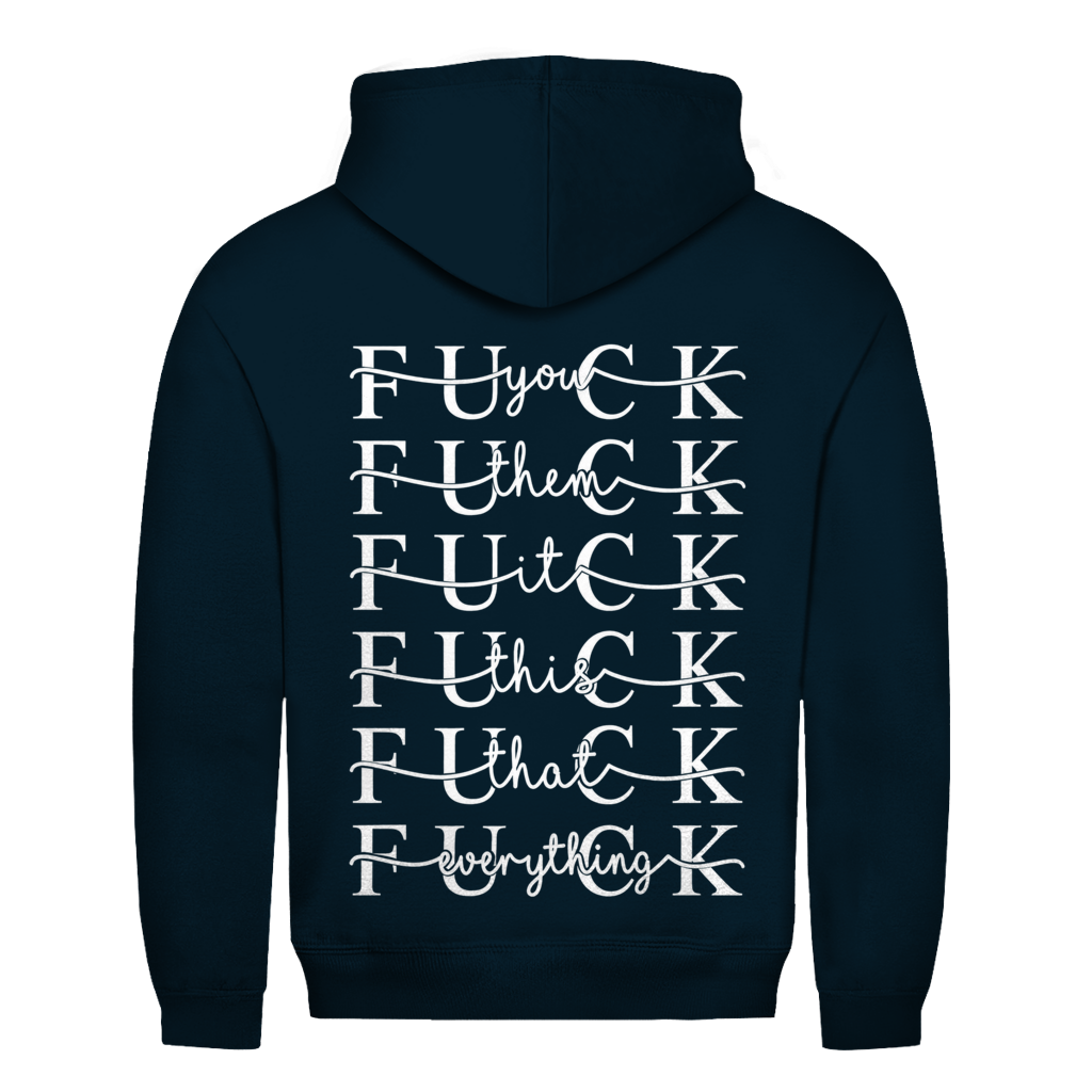 Fuck everything Rückendruck  | Unisex Hoodie