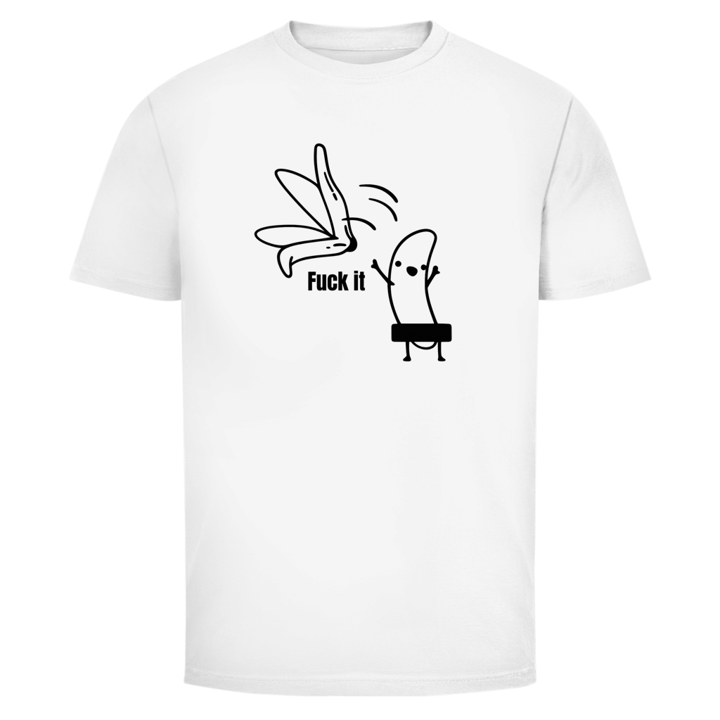 Fuck it Banana  | Unisex T-Shirt