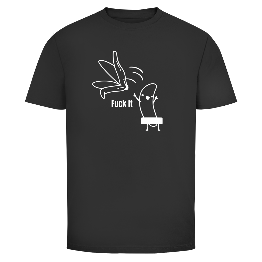 Fuck it Banana  | Unisex T-Shirt