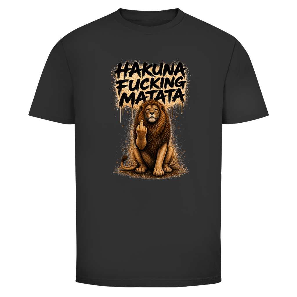 Hakuna Fucking Matata | Unisex T-Shirt