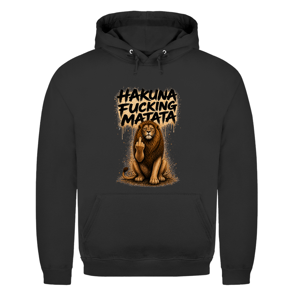 Hakuna Fucking Matata | Unisex Hoodie