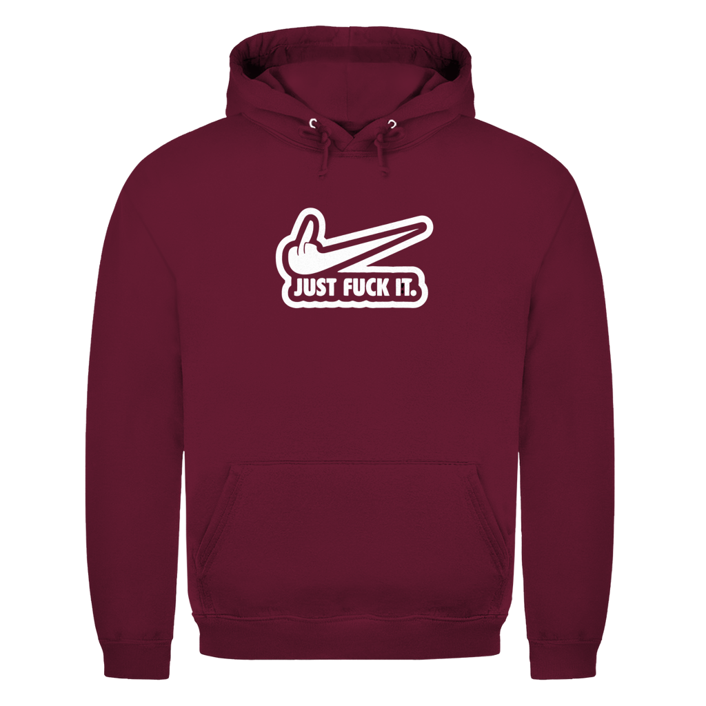 Just fuck it. | Unisex Hoodie