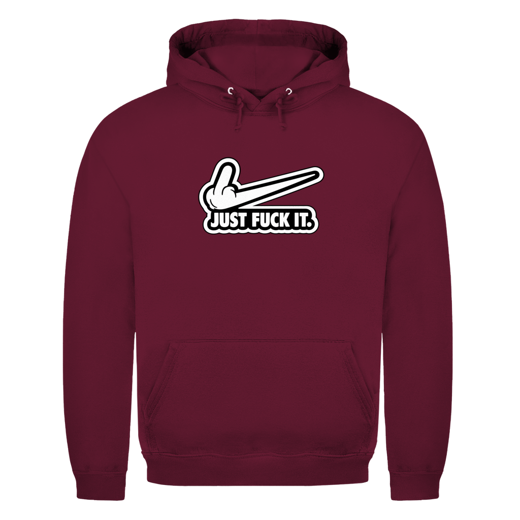 Just fuck it. | Unisex Hoodie
