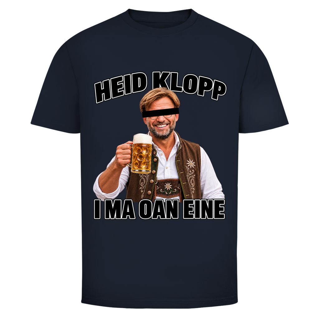 Heid klopp I ma oan eine | Unisex T-Shirt