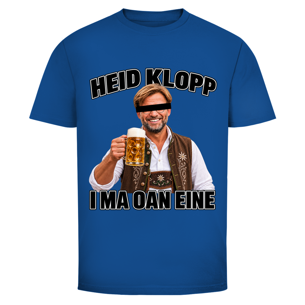 Heid klopp I ma oan eine | Unisex T-Shirt
