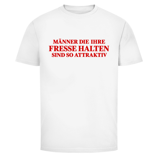 Männer die ihre Fresse halten | Unisex T-Shirt