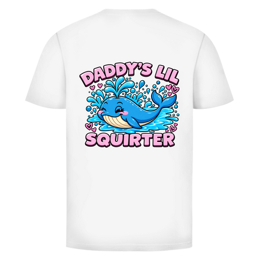 Daddys Lil Squirter Rückendruck | Unisex T-Shirt