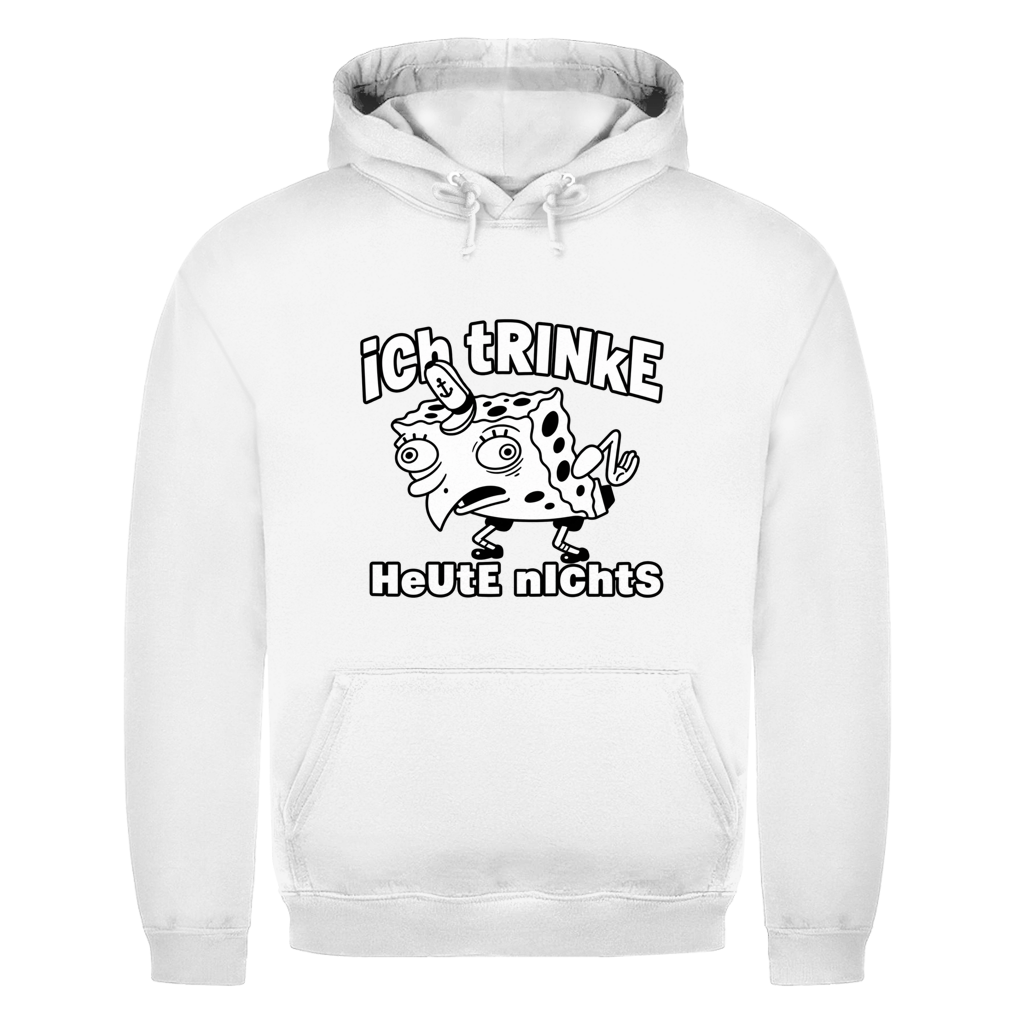 Ich trinke heute nichts | Unisex Hoodie