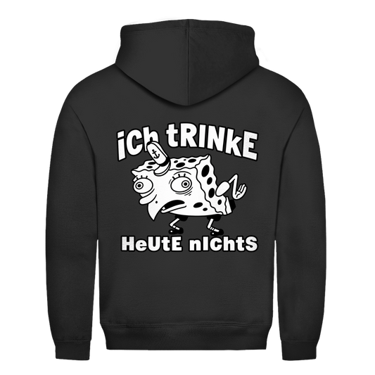 Ich trinke heute nichts Rückendruck | Unisex Hoodie