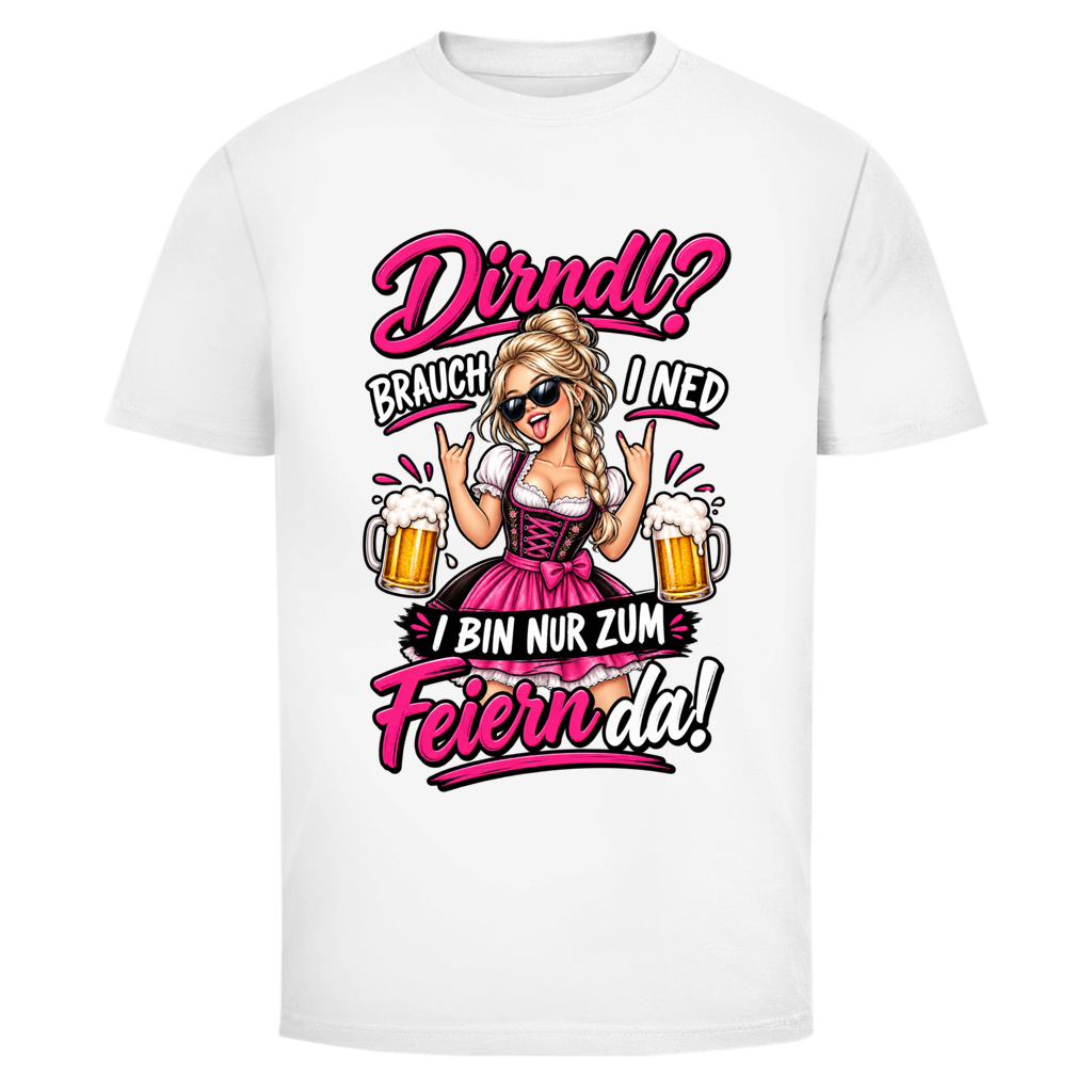 Dirndl brauch i ned | Unisex T-Shirt