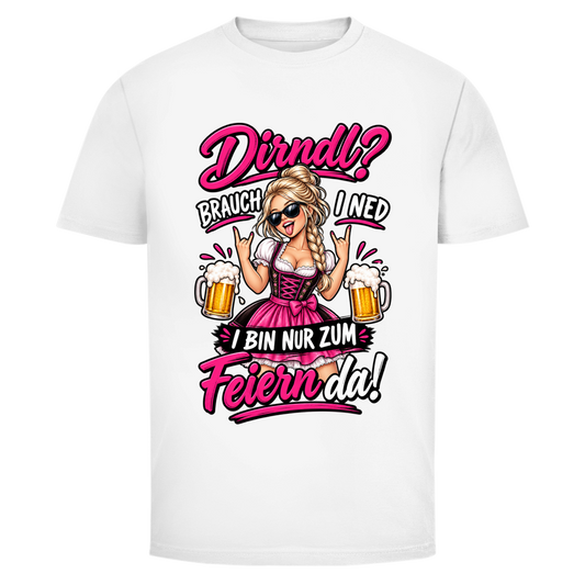 Dirndl brauch i ned | Unisex T-Shirt