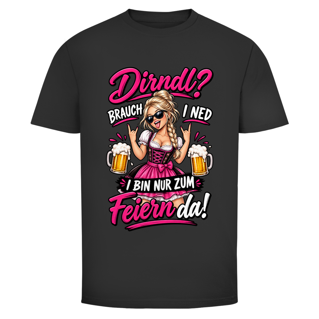 Dirndl brauch i ned | Unisex T-Shirt