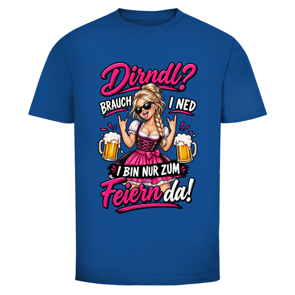 Dirndl brauch i ned | Unisex T-Shirt