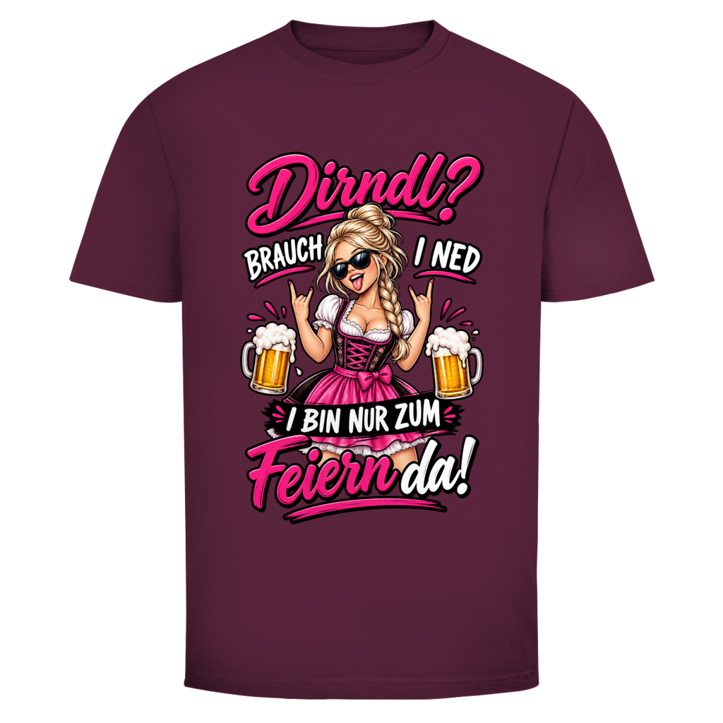 Dirndl brauch i ned | Unisex T-Shirt