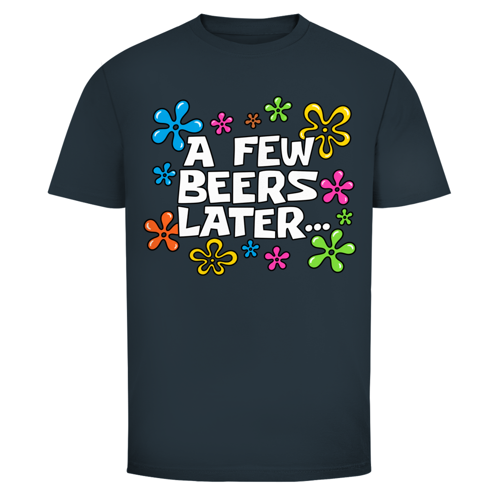 A few Beers later white | Unisex T-Shirt