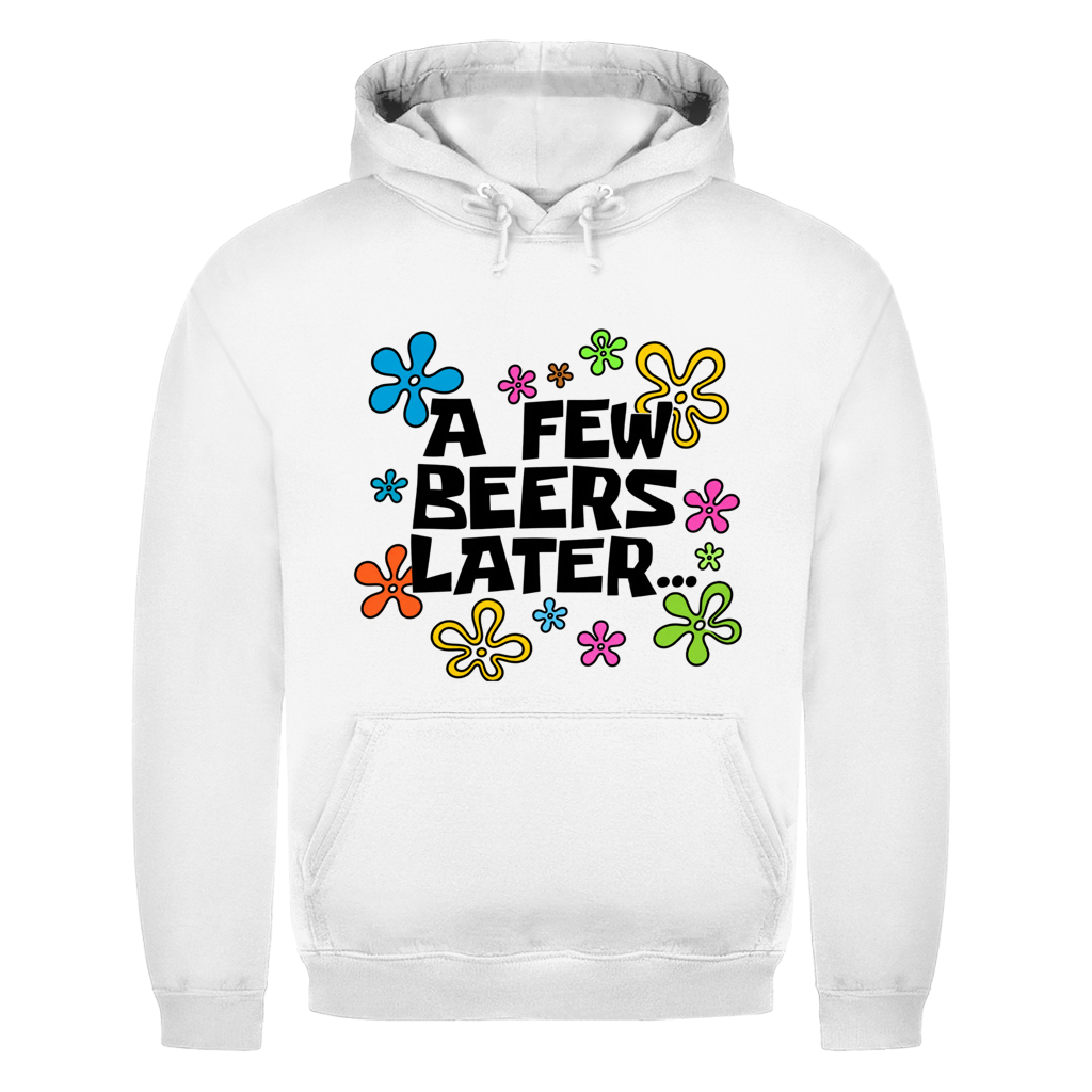 A few Beers later white | Unisex Hoodie