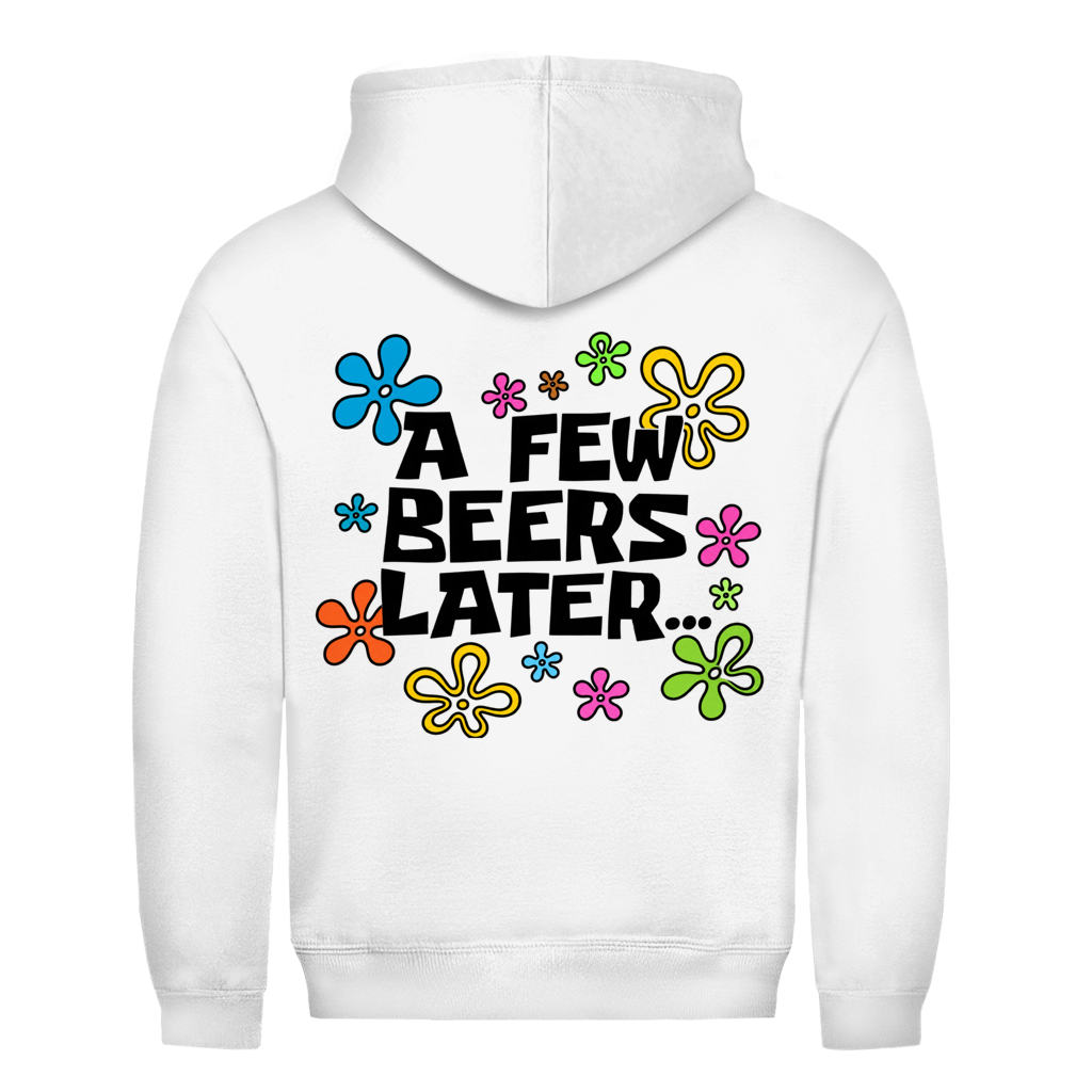 A few Beers later Rückendruck | Unisex Hoodie
