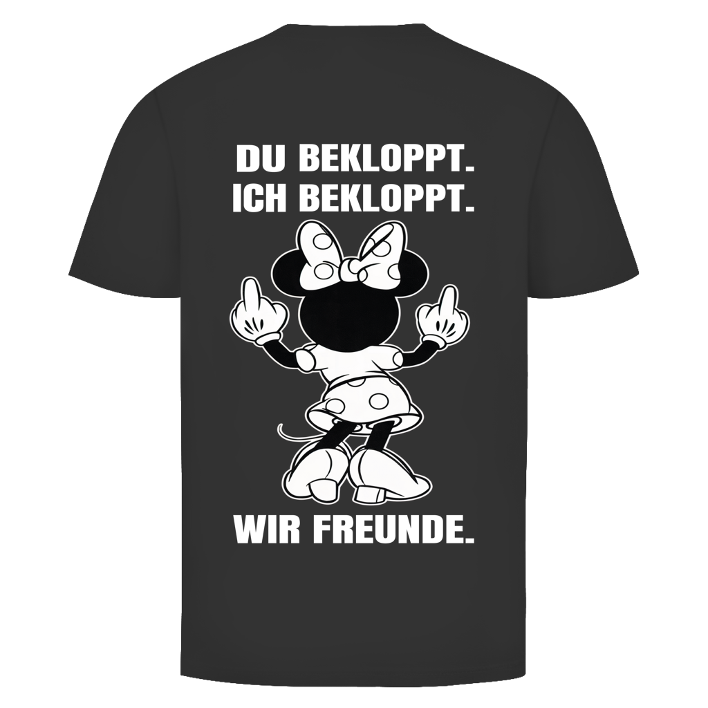 Du Bekloppt. Ich Bekloppt. Wir Freunde. Mäuschen Rückendruck | Unisex T-Shirt