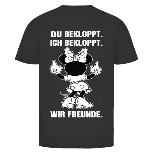 Du Bekloppt. Ich Bekloppt. Wir Freunde. Mäuschen Rückendruck | Unisex T-Shirt