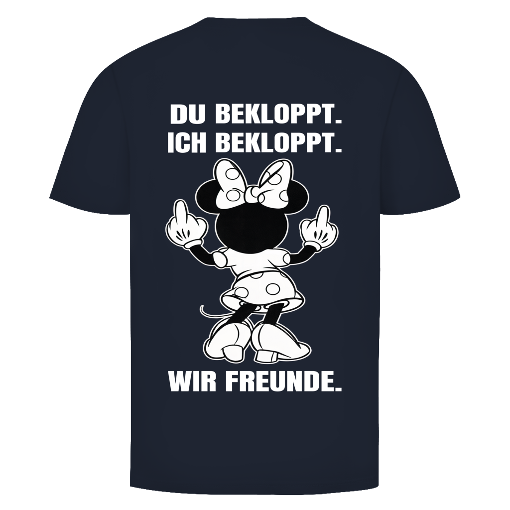 Du Bekloppt. Ich Bekloppt. Wir Freunde. Mäuschen Rückendruck | Unisex T-Shirt