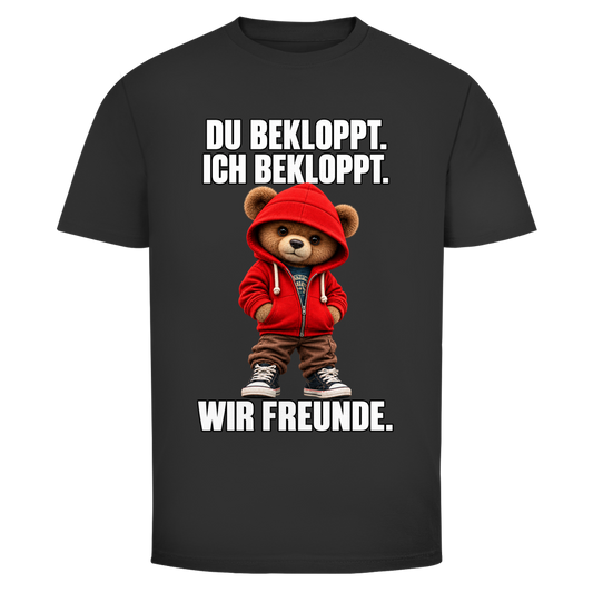 Du Bekloppt. Ich Bekloppt. Wir Freunde. Teddy | Unisex T-Shirt