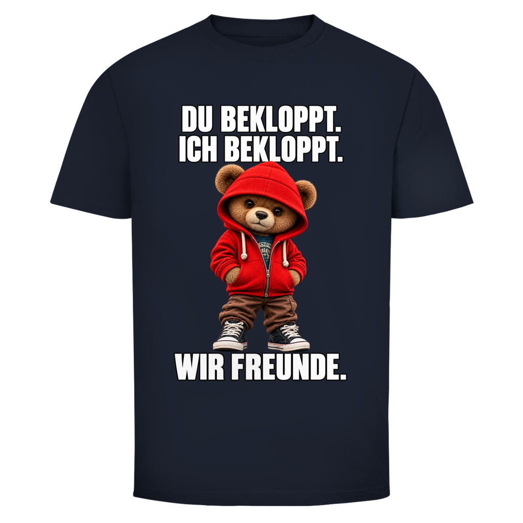 Du Bekloppt. Ich Bekloppt. Wir Freunde. Teddy | Unisex T-Shirt