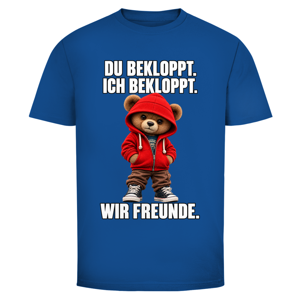 Du Bekloppt. Ich Bekloppt. Wir Freunde. Teddy | Unisex T-Shirt