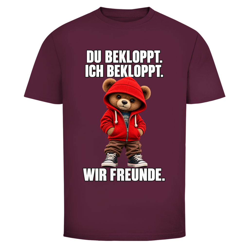 Du Bekloppt. Ich Bekloppt. Wir Freunde. Teddy | Unisex T-Shirt
