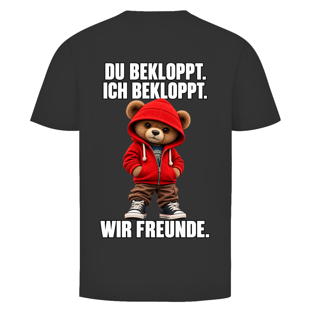 Du Bekloppt. Ich Bekloppt. Wir Freunde. Teddy Rückendruck | Unisex T-Shirt
