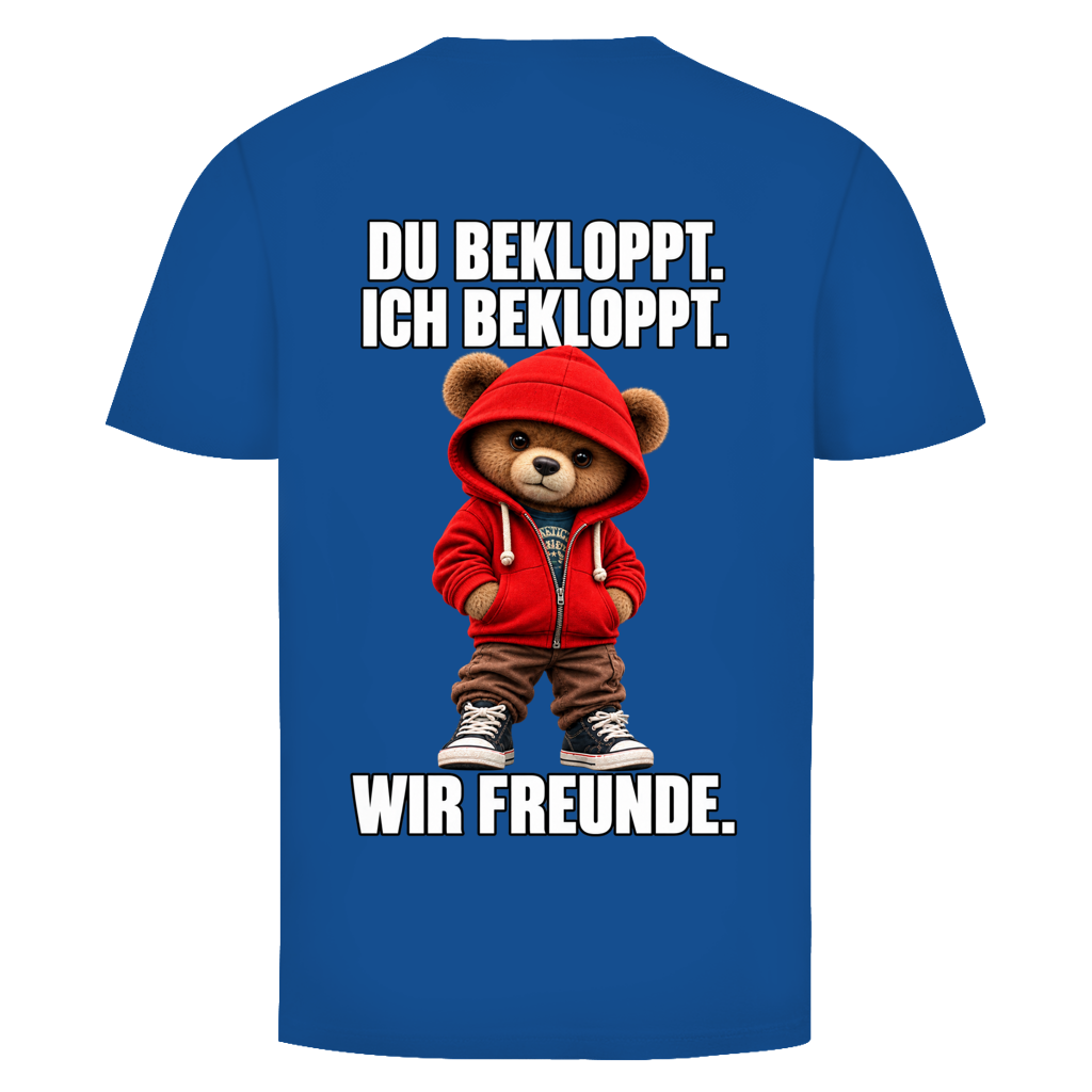 Du Bekloppt. Ich Bekloppt. Wir Freunde. Teddy Rückendruck | Unisex T-Shirt